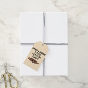 I'm not a morning person I'm a coffee person Gift Tags