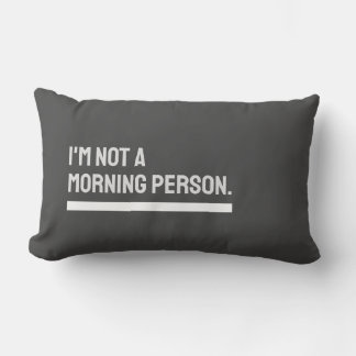 "I'm Not A Morning Person" Minimalist Throw Pillow