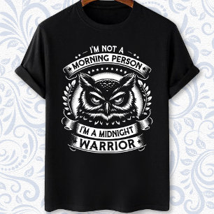 I'm not a morning person night person owl  T-Shirt