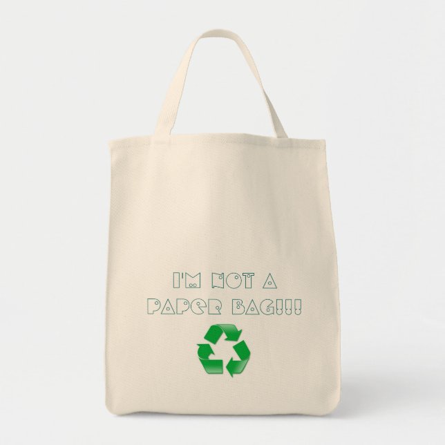 I'm not a paper bag, recycling tote bag (Front)