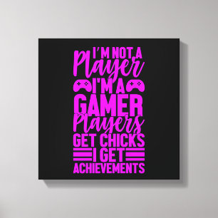 I'm Not A Player I'm A Gamer Canvas Print