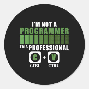 I'M Not A Programmer Programming Computer Coder Classic Round Sticker