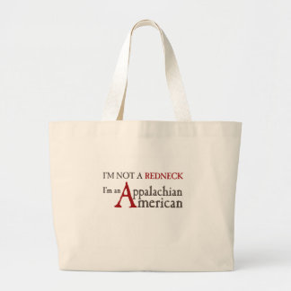 I'm not a redneck,, I'm an Appalachian American! Large Tote Bag