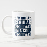 I'm Not A Regular Accountant, I'm Cool Accountant 