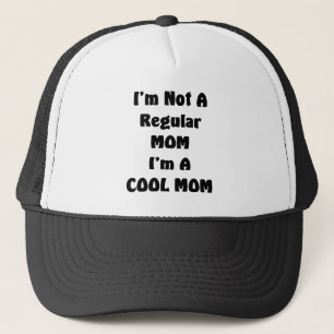 I'm Not A Regular Mum I'm A cool Mum Trucker Hat