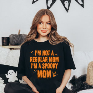 I'm not a regular mum I'm a spooky mum T-Shirt