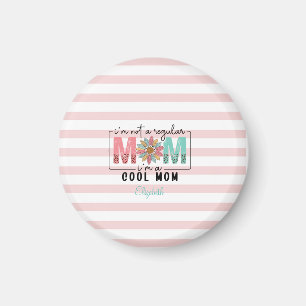 I'm not a regular Mum Pink Stripes  Magnet