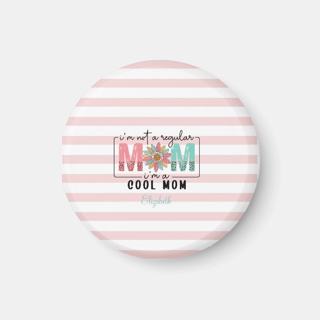 I'm not a regular Mum Pink Stripes  Magnet (Front)