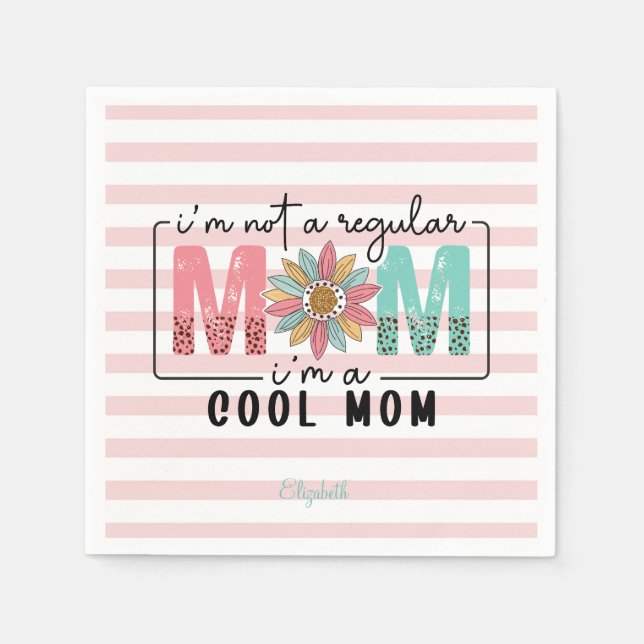 I'm not a regular Mum Pink Stripes  Napkin (Front)