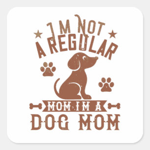 I'm Not A Regular Mum Square Sticker