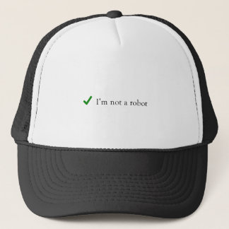 I'm Not A Robot Funny Humour Verification Captcha Trucker Hat