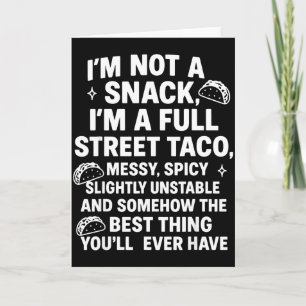 Im Not A Snack Im A Street Taco _1  Card