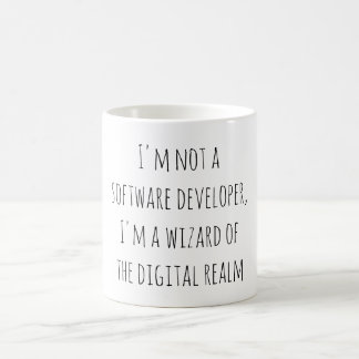 "I'm not a software developer, I'm a wizard of the Coffee Mug