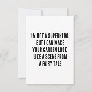 I'm not a superhero, but I can make your garden lo Thank You Card