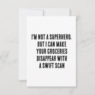 I'm not a superhero, but I can make your groceries Thank You Card