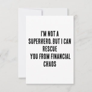 I'm not a superhero, but I can rescue you from fin Thank You Card