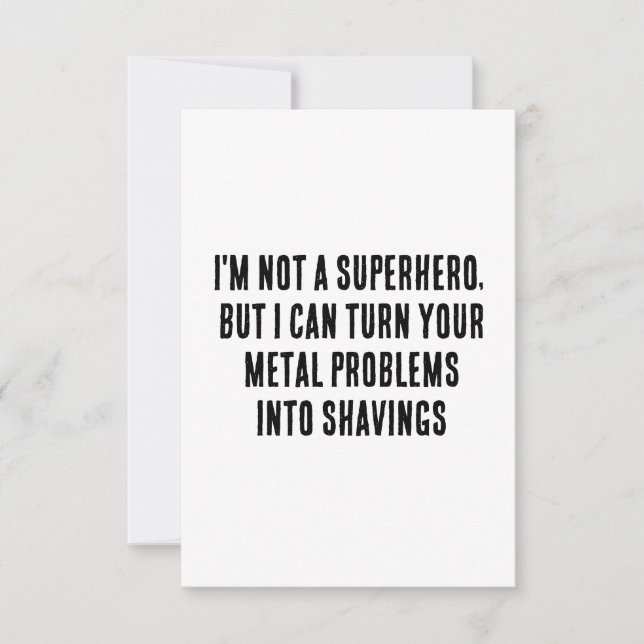 I'm not a superhero, but I can turn your metal pro Thank You Card (Front)