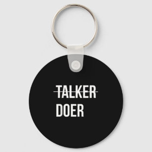 Im Not A Talker, Im A Doer Motivational Key Ring