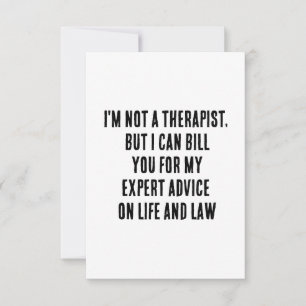 I'm not a therapist, but I can bill you for my exp Thank You Card