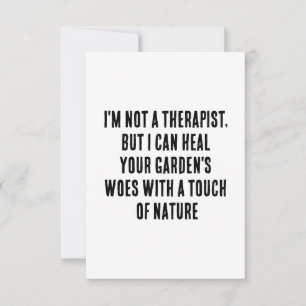 I'm not a therapist, but I can heal your garden's Thank You Card