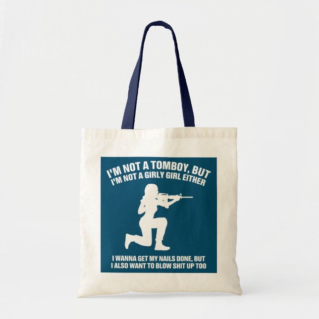 I'm not a tomboy but I'm not a girl either  Tote Bag (Front)