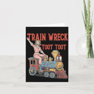 Im Not A Train Wreck Toot Toot Mental Health Humou Card
