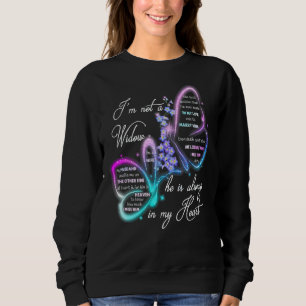 I'm Not A Widow He Is Always In My Heart Husband W Sweatshirt
