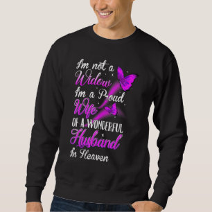 Im Not A Widow Im A Proud Wife Of A Wonderful Husb Sweatshirt