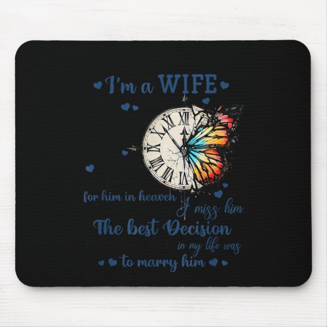 I'm Not A Widow I'm A Wife To A Husband With Wings Mouse Pad (Front)