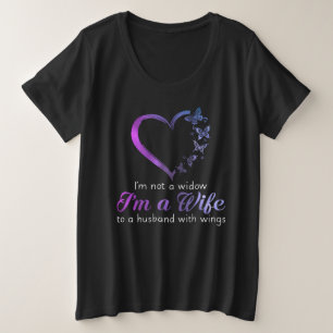 I'm Not A Widow I'm A Wife To A Husband With Wings Plus Size T-Shirt