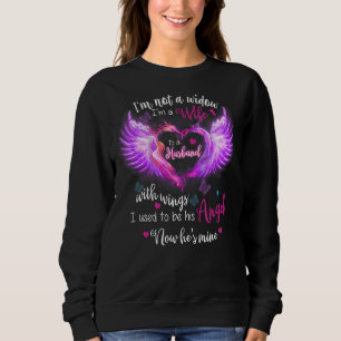 I'M Not A Widow I'M A Wife To A Husband With Wings Sweatshirt