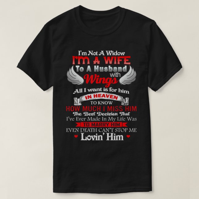 I'm Not A Widow I'm A Wife To A Husband With Wings T-Shirt (Design Front)