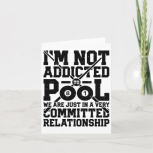 I'm Not Addicted To Pool Funny Billiards Player 8 Card