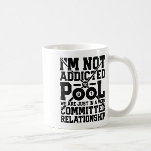 I'm Not Addicted To Pool Funny Billiards Player 8  Coffee Mug