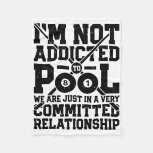 I'm Not Addicted To Pool Funny Billiards Player 8 Fleece Blanket