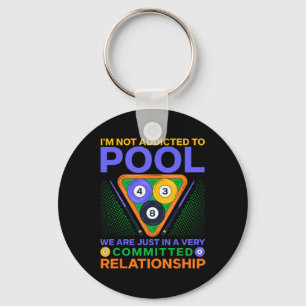 Im Not Addicted To Pool Key Ring