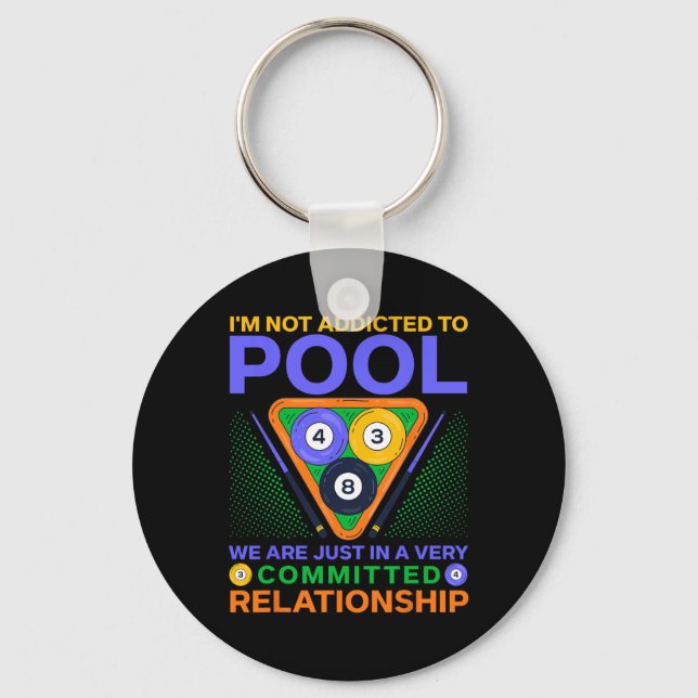 Im Not Addicted To Pool  Key Ring (Front)