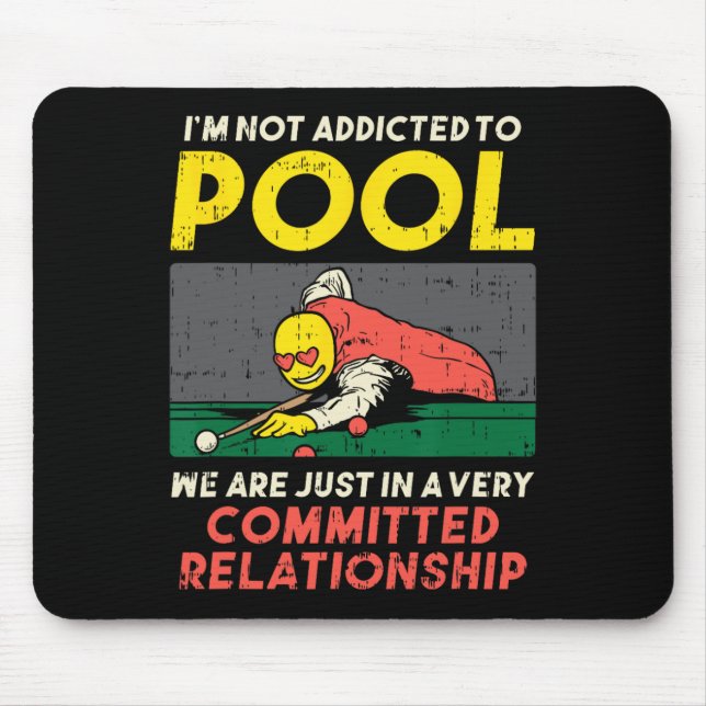 Im Not Addicted To Pool Player Snooker Billiards V Mouse Pad (Front)