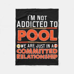 Im Not Addicted To Shooting Pool Billiards Tee Fleece Blanket
