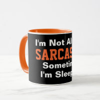I'm not always sarcastic Funny Typography