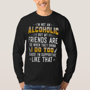 I'm Not An Alcoholic Fun Beer Hawaiian Dad Beer Fa T-Shirt