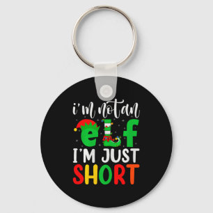 I'm Not An Elf I'm Just Short Family Elf Squad Chr Key Ring