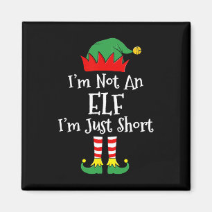 I'm Not An Elf Im Just Short Fun Christmas Matchin Magnet