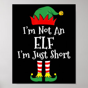 I'm Not An Elf Im Just Short Fun Christmas Matchin Poster