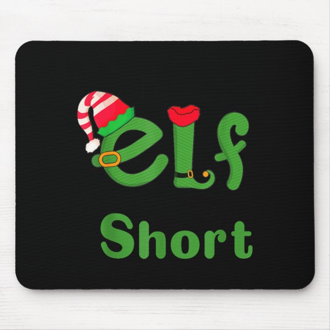 .i'm Not An Elf Im Just Short,funny Christmas 2025 Mouse Pad (Front)