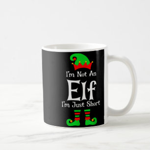I'm Not An Elf Im Just Short Funny Christmas Match Coffee Mug