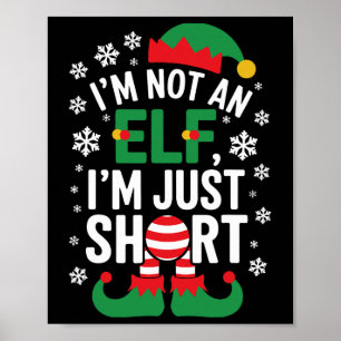 I'm Not An Elf Im Just Short Funny Christmas Match Poster