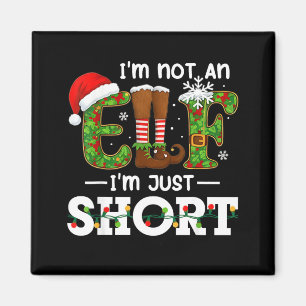 I'm Not An Elf Im Just Short Funny Men Women Chris Magnet