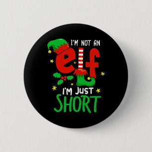 I'm Not An Elf Just Short Funny Christmas Pjs Men  6 Cm Round Badge