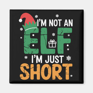 Im Not An Elf Just Short Funny Christmas Xmas Magnet